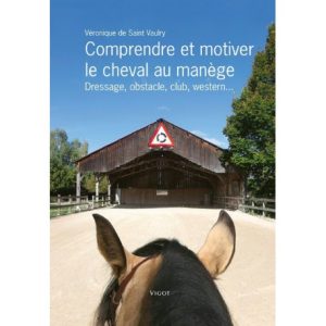 Comprendre et motiver le cheval au manège
