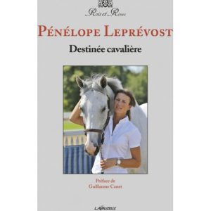 Destinée cavalière – Pénélope Lepresvost
