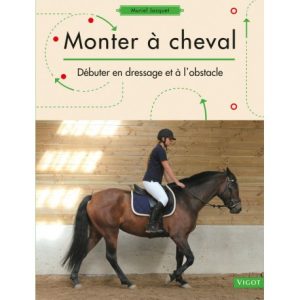Débuter en dressage et à l&rsquo;obstacle
